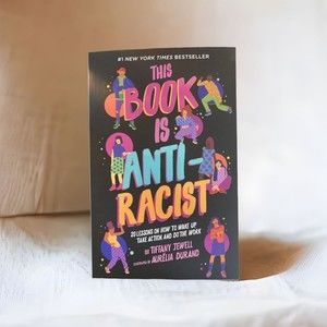 This Book Is Anti-Racist Paperback Book by Tiffany Jewell Illustrated